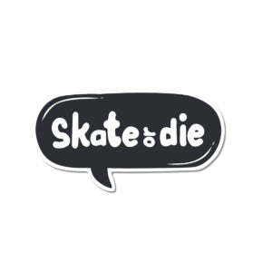 Autocollant Skate or die 6.5 cm x 3.4 cm